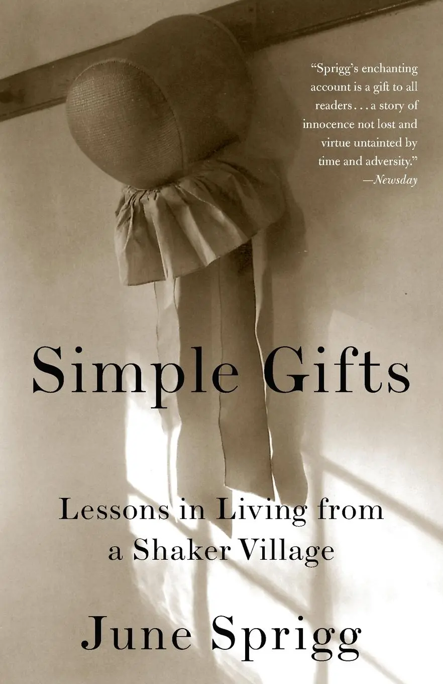 Cover: 9780375704321 | Simple Gifts | Lessons in Living from a Shaker Village | June Sprigg