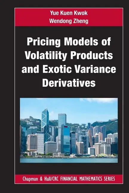 Cover: 9781032204321 | Pricing Models of Volatility Products and Exotic Variance Derivatives