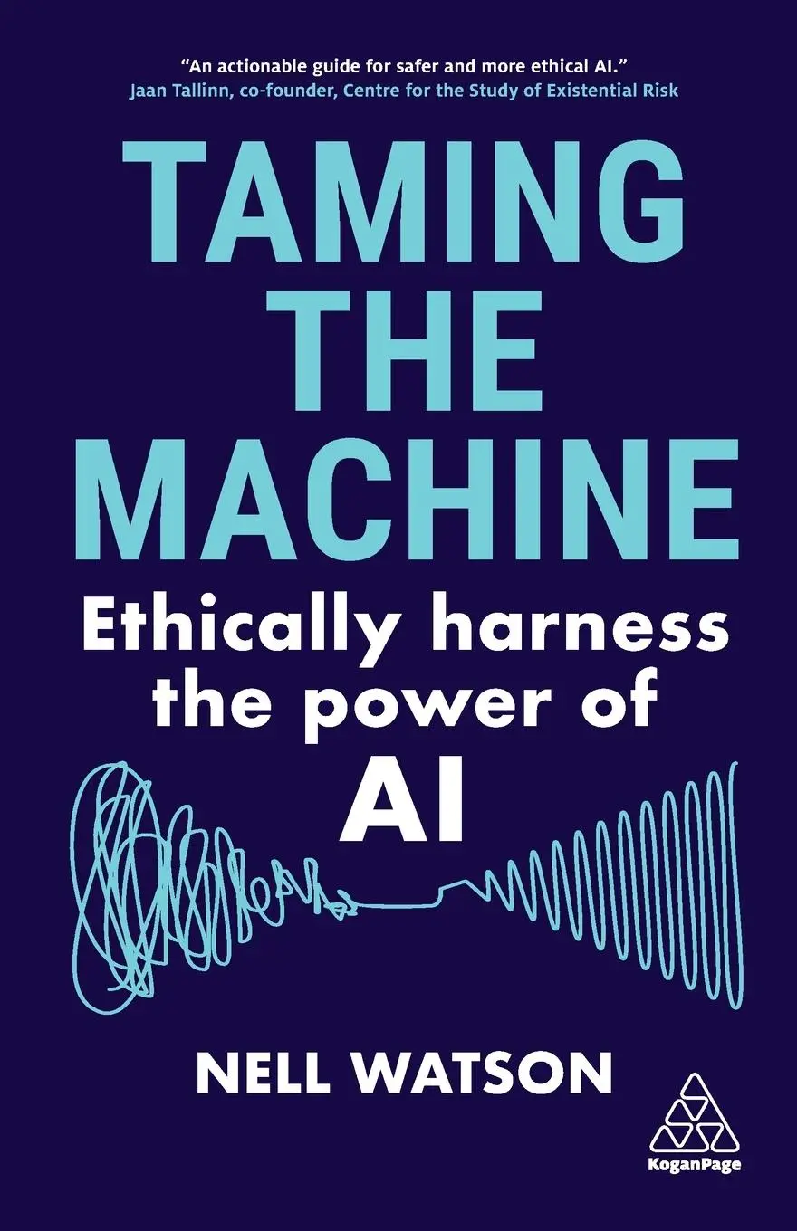 Cover: 9781398614321 | Taming the Machine | Ethically Harness the Power of AI | Nell Watson