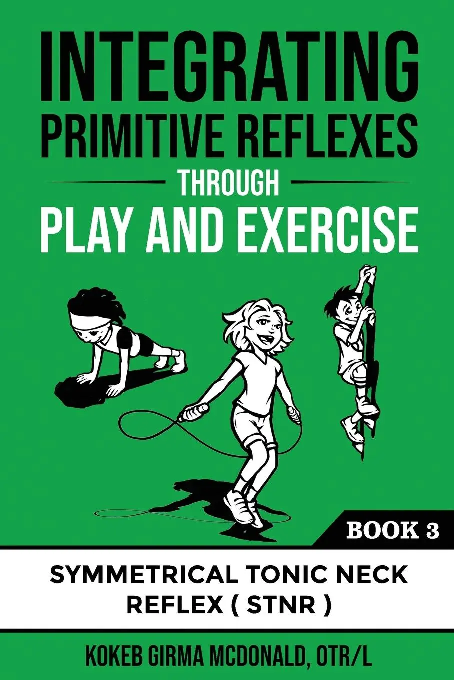 Cover: 9781734214321 | Integrating Primitive Reflexes Through Play and Exercise | McDonald
