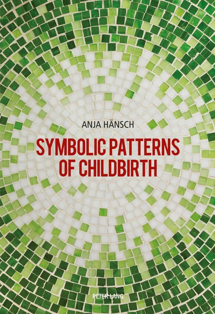 Symbolic Patterns of Childbirth - Anja Hänsch Kartoniert (TB)