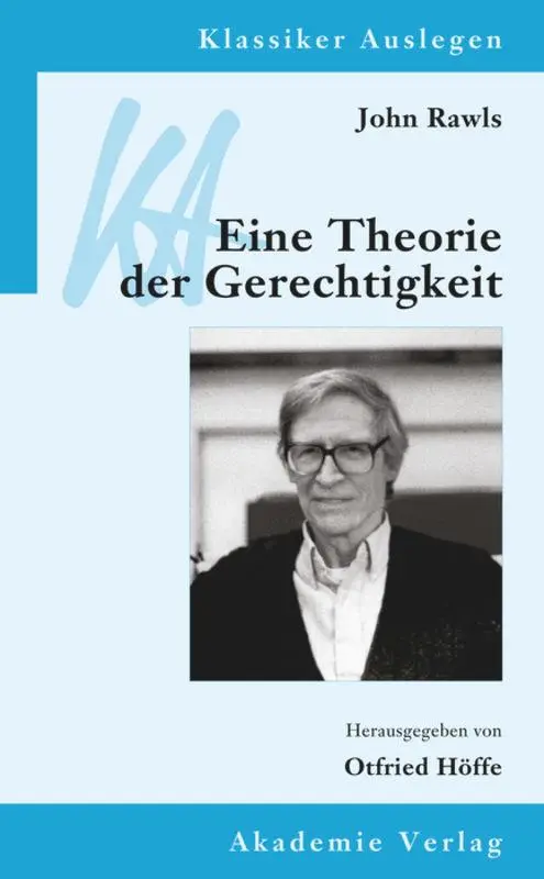Cover: 9783050064321 | John Rawls: Eine Theorie der Gerechtigkeit | Otfried Höffe | Buch | X