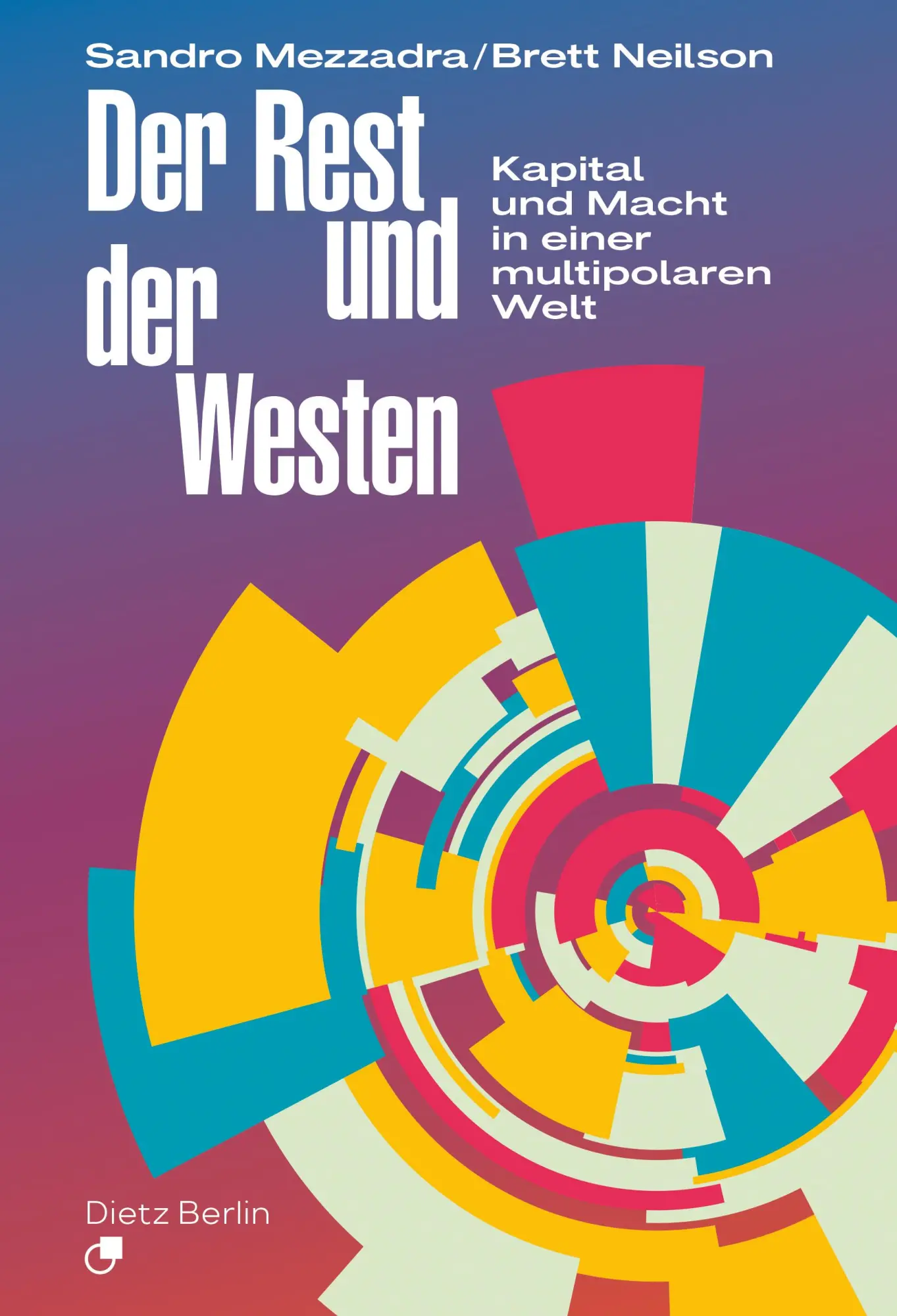 Cover: 9783320024321 | Der Rest und der Westen | Kapital und Macht in einer multipolaren Welt