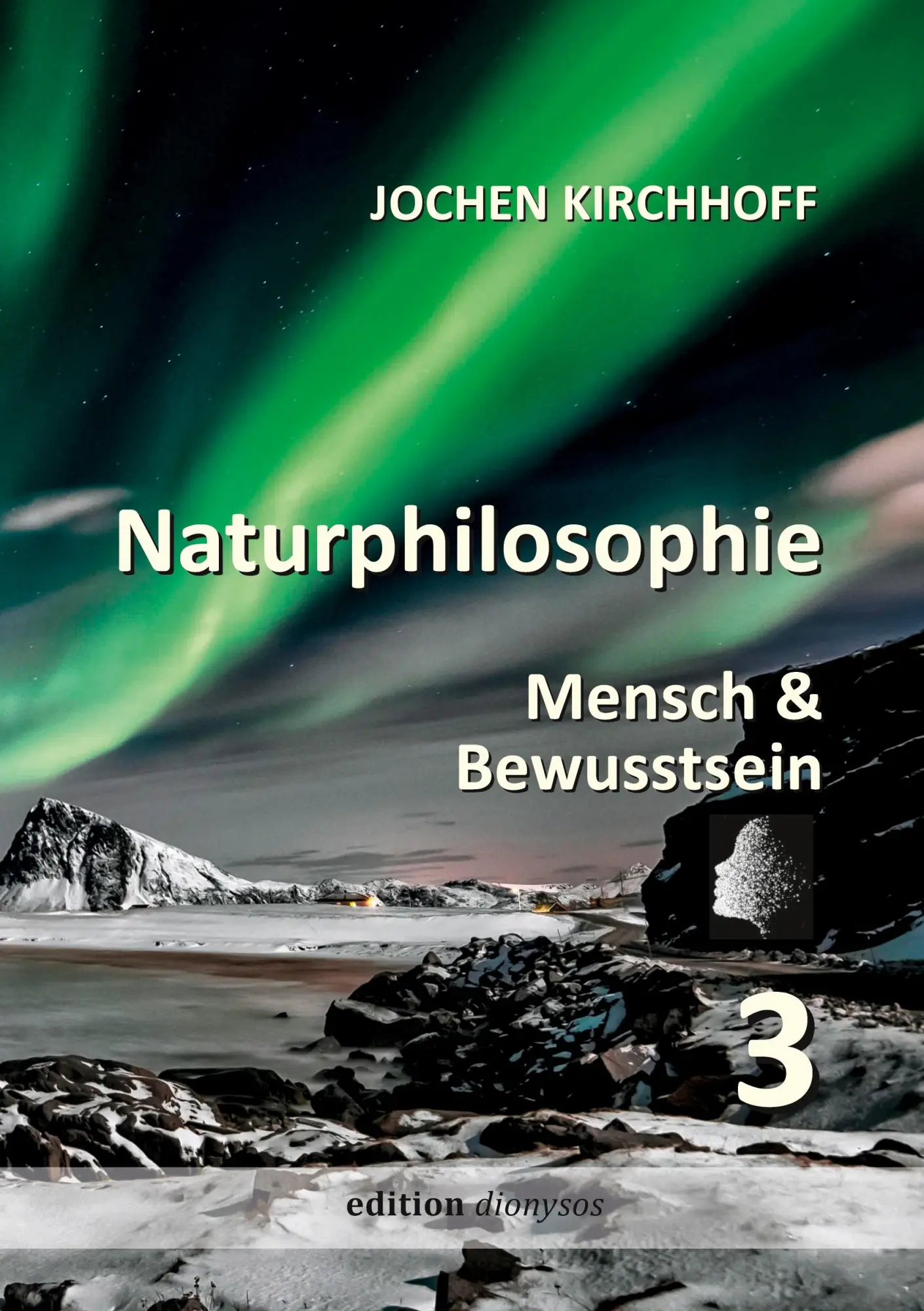 Cover: 9783695104321 | Naturphilosophie 3 | Mensch &amp; Bewusstsein | Jochen Kirchhoff | Buch