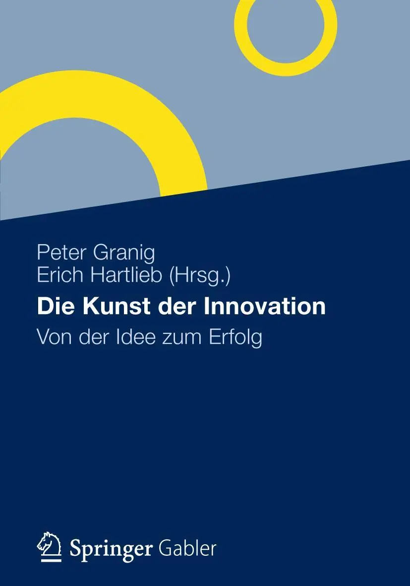 Cover: 9783834934321 | Die Kunst der Innovation | Von der Idee zum Erfolg | Hartlieb (u. a.)