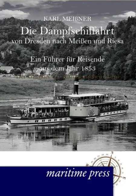 Cover: 9783954274321 | Die Dampfschiffahrt von Dresden nach Meißen und Riesa | Karl Meißner