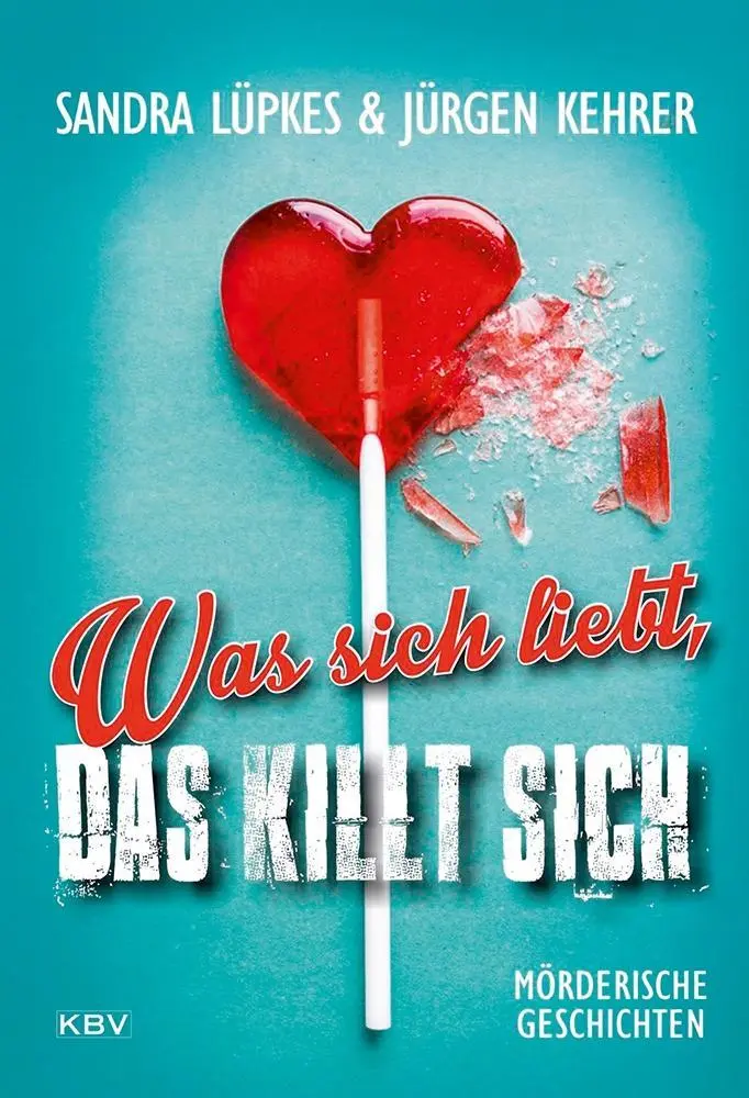 Cover: 9783954414321 | Was sich liebt, das killt sich | Sandra/Kehrer, Jürgen Lüpkes | Buch