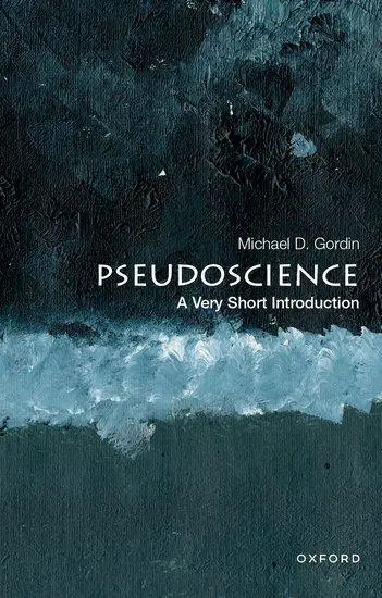 Cover: 9780190944421 | Pseudoscience | A Very Short Introduction | Michael D Gordin | Buch