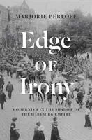 Cover: 9780226054421 | Edge of Irony | Modernism in the Shadow of the Habsburg Empire | Buch