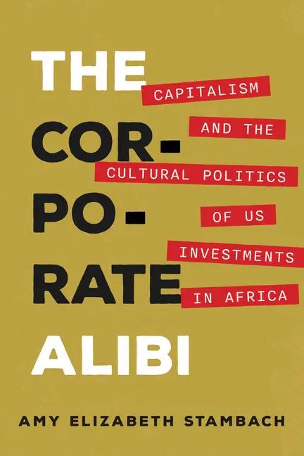 Cover: 9780520394421 | The Corporate Alibi | Amy Elizabeth Stambach | Taschenbuch | Englisch