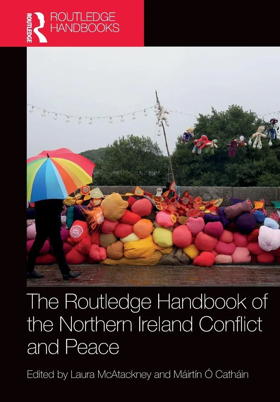 Cover: 9781032124421 | The Routledge Handbook of the Northern Ireland Conflict and Peace