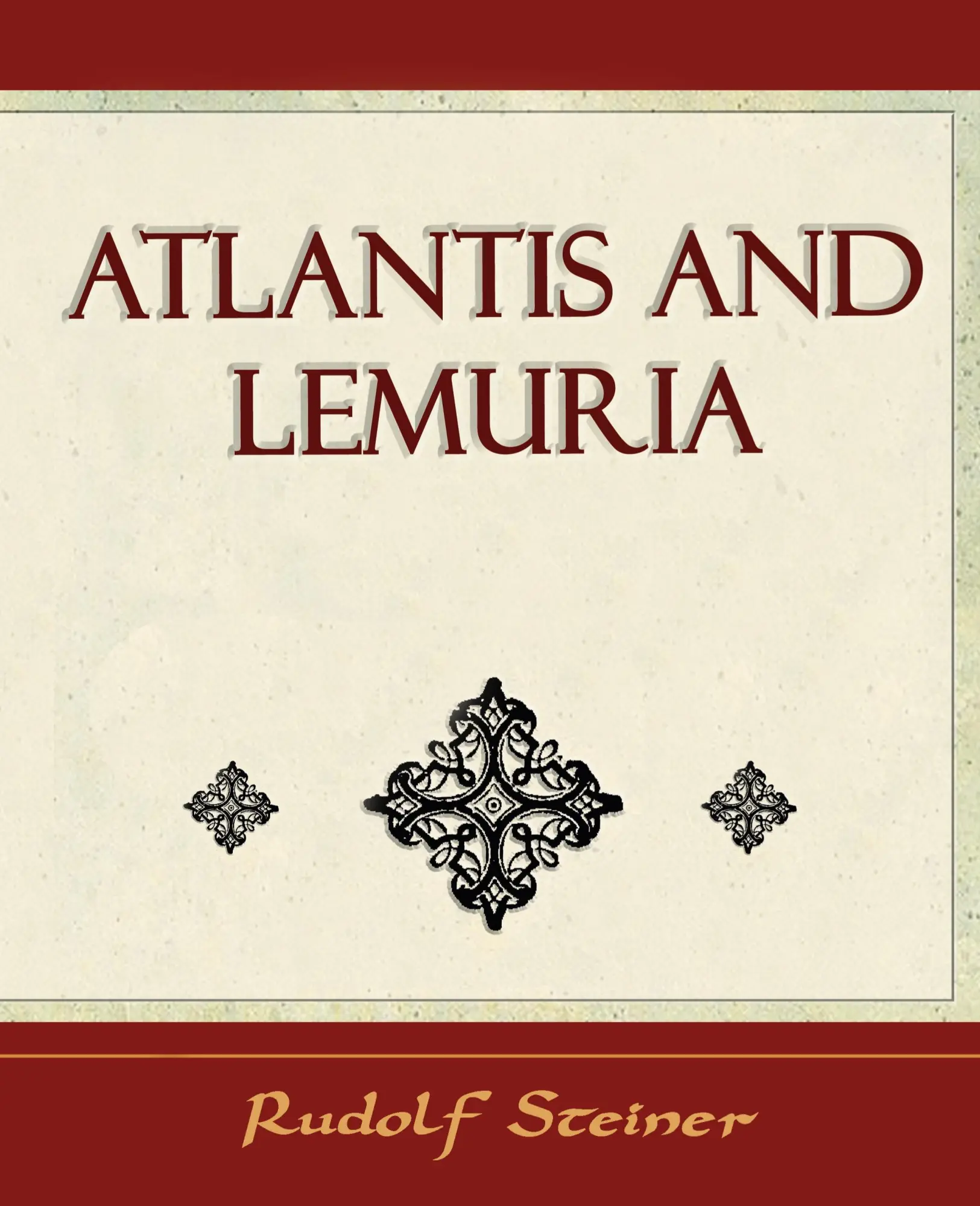 Cover: 9781594624421 | Atlantis and Lemuria - 1911 | Steiner Rudolf Steiner (u. a.) | Buch
