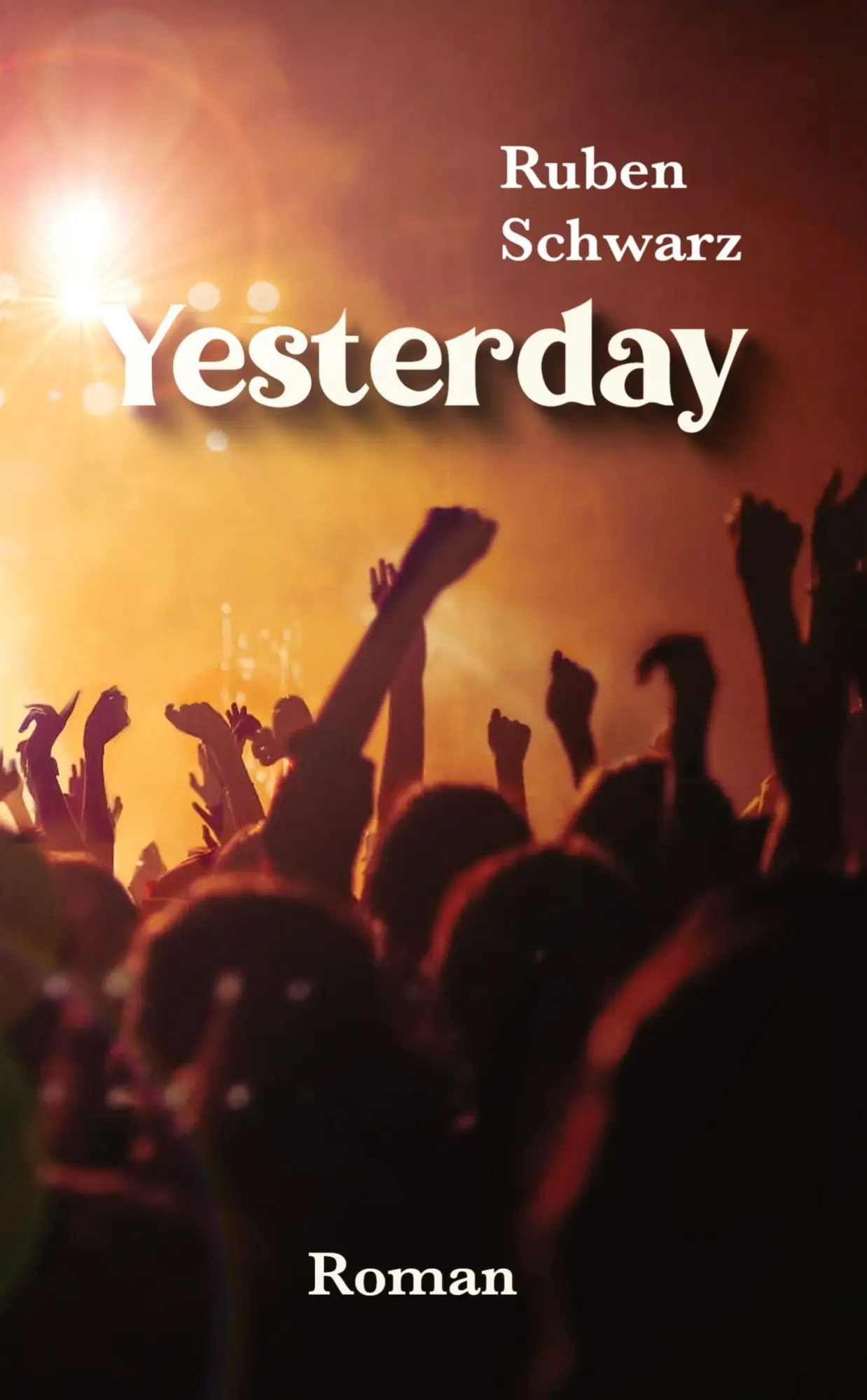 Cover: 9783384784421 | Yesterday | Roman | Ruben Schwarz | Taschenbuch | 444 S. | Deutsch