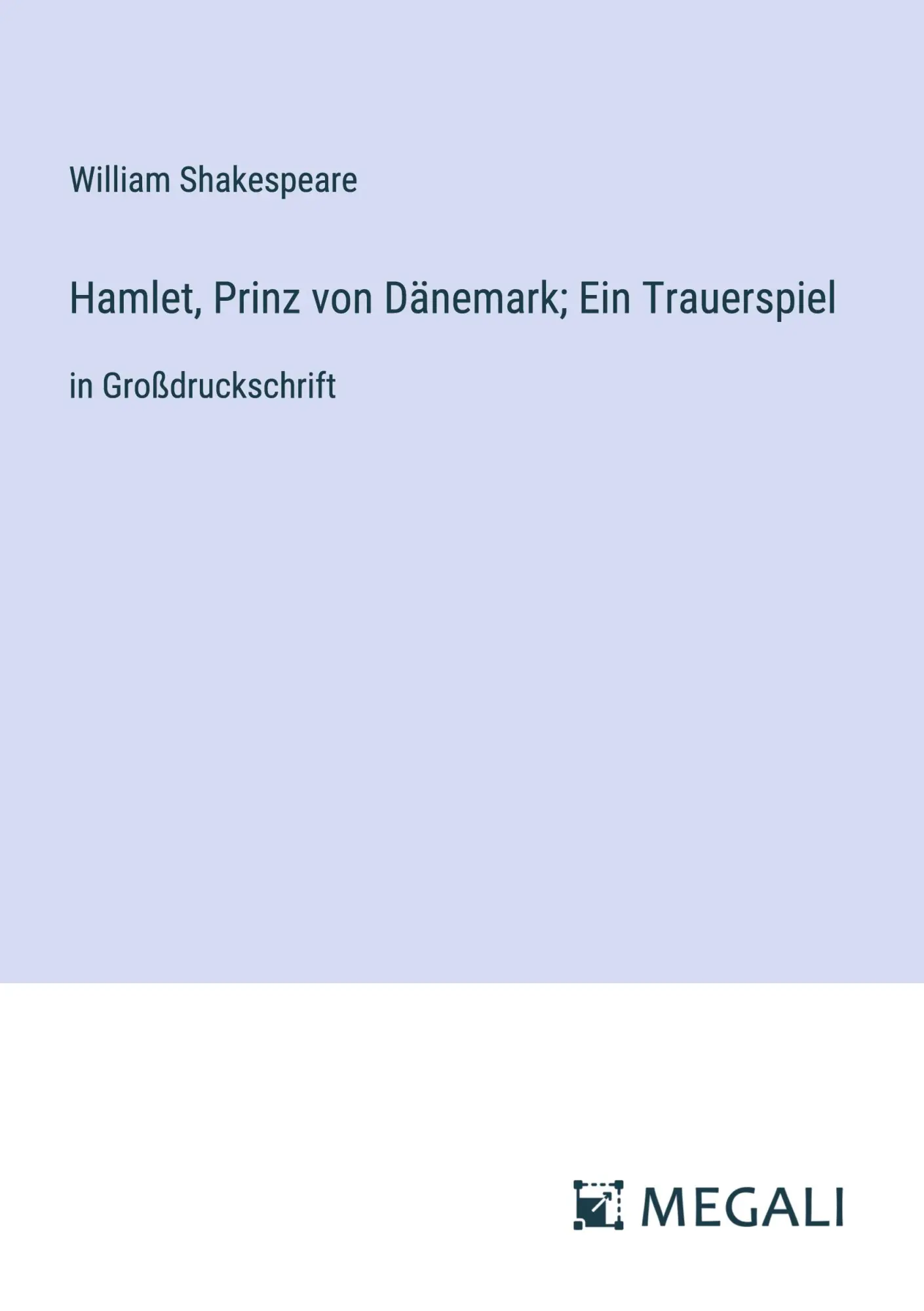 Cover: 9783387064421 | Hamlet, Prinz von Dänemark; Ein Trauerspiel | in Großdruckschrift