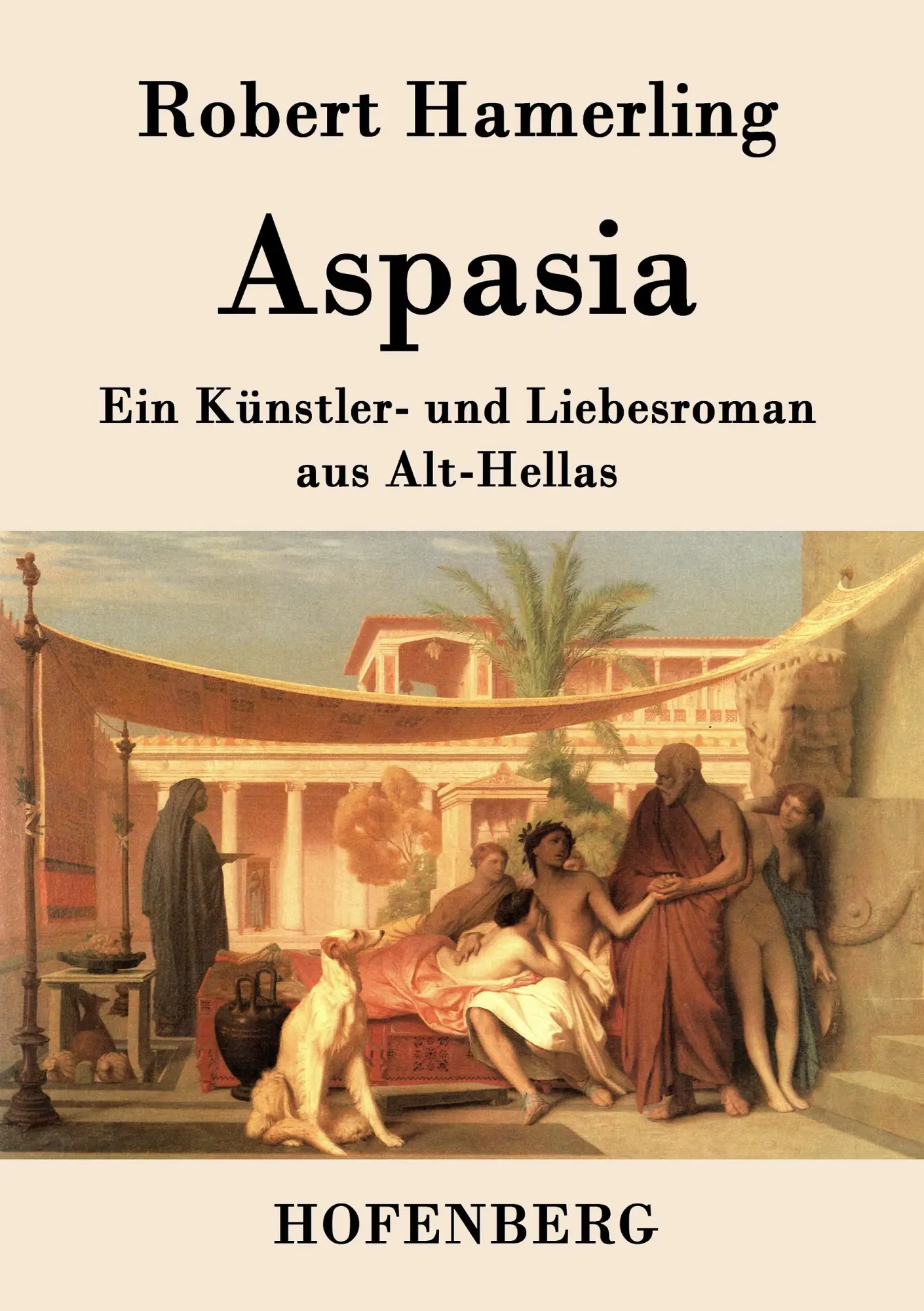 Cover: 9783843074421 | Aspasia | Ein Künstler- und Liebesroman aus Alt-Hellas | Hamerling