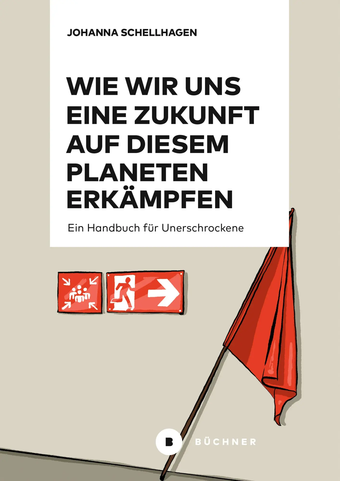Cover: 9783963174421 | Wie wir uns eine Zukunft auf diesem Planeten erkämpfen | Schellhagen