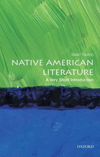 Cover: 9780199944521 | Native American Literature | A Very Short Introduction | Sean Teuton