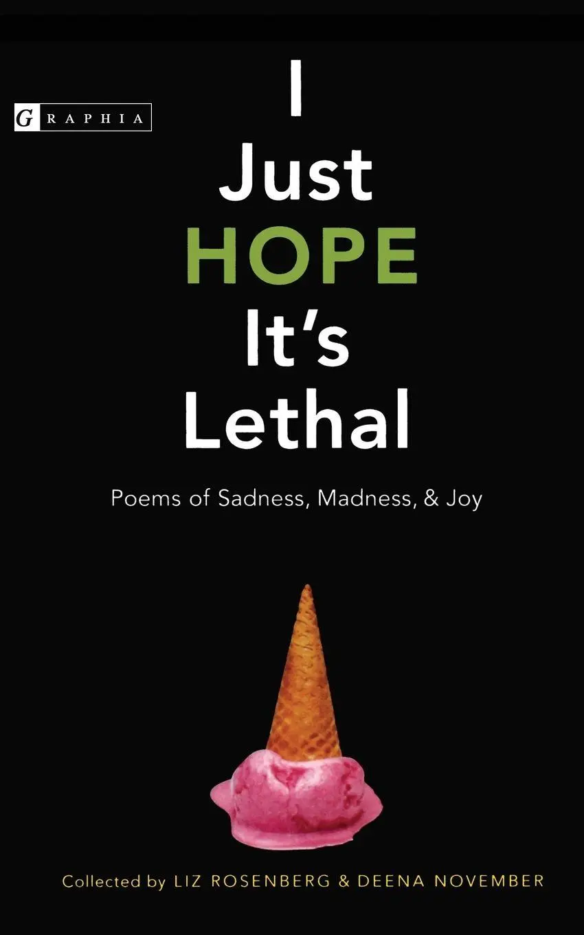 Cover: 9780618564521 | I Just Hope It's Lethal | Poems of Sadness, Madness, and Joy | Buch