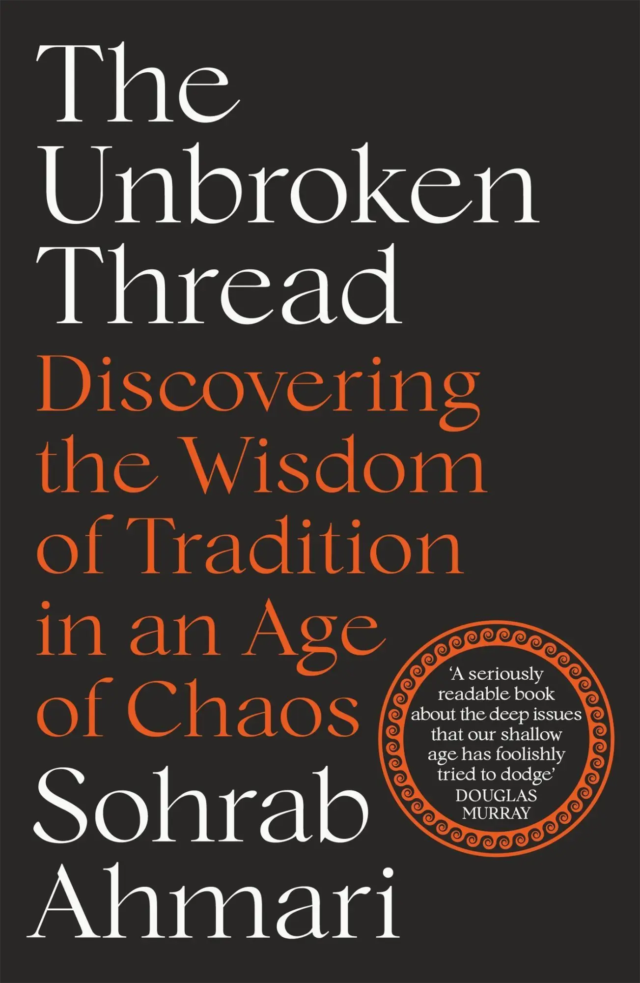 Cover: 9781529364521 | The Unbroken Thread | Sohrab Ahmari | Taschenbuch | Englisch | 2022