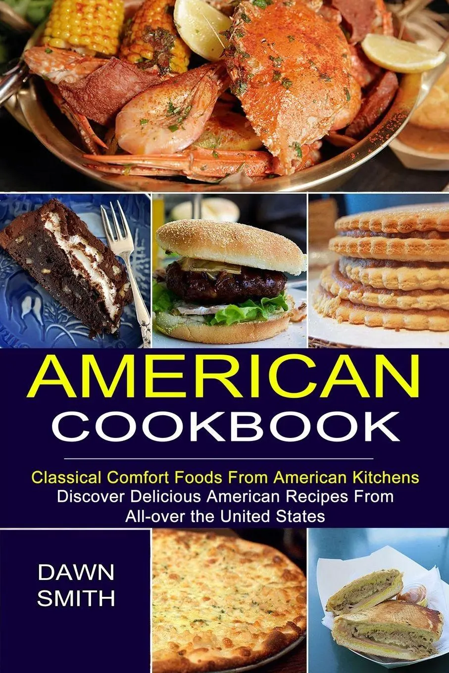 Cover: 9781777624521 | American Cookbook | Dawn Smith | Taschenbuch | Kartoniert / Broschiert