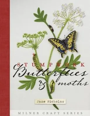 Cover: 9781863514521 | Stumpwork Butterflies &amp; Moths | Jane Nicholas | Buch | Gebunden | 2014