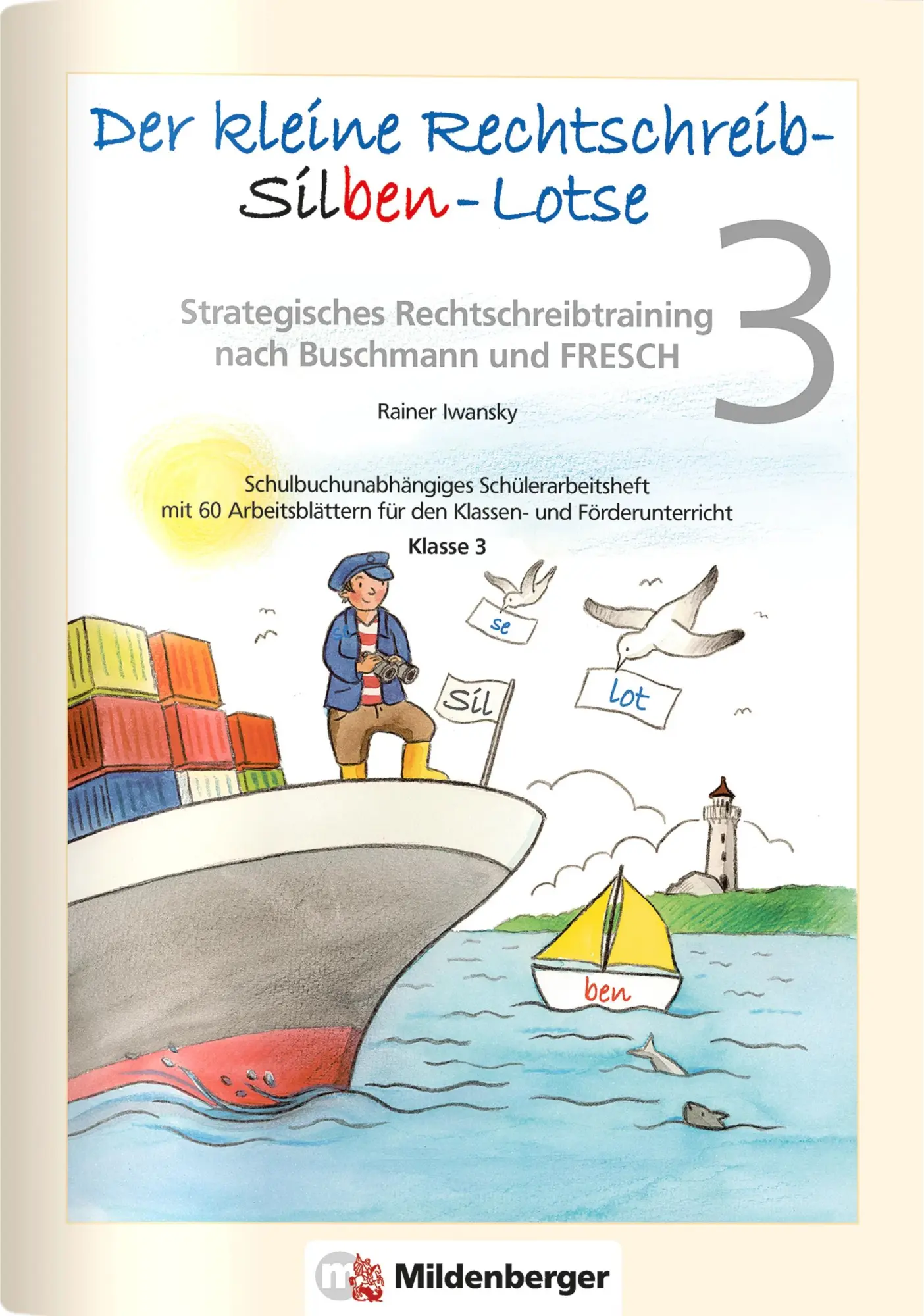 Cover: 9783619014521 | Der kleine Rechtschreib-Silben-Lotse für Klasse 3, Arbeitsheft | Buch Cover: 9783619014521 | Der kleine Rechtschreib-Silben-Lotse für Klasse 3, Arbeitsheft | Buch