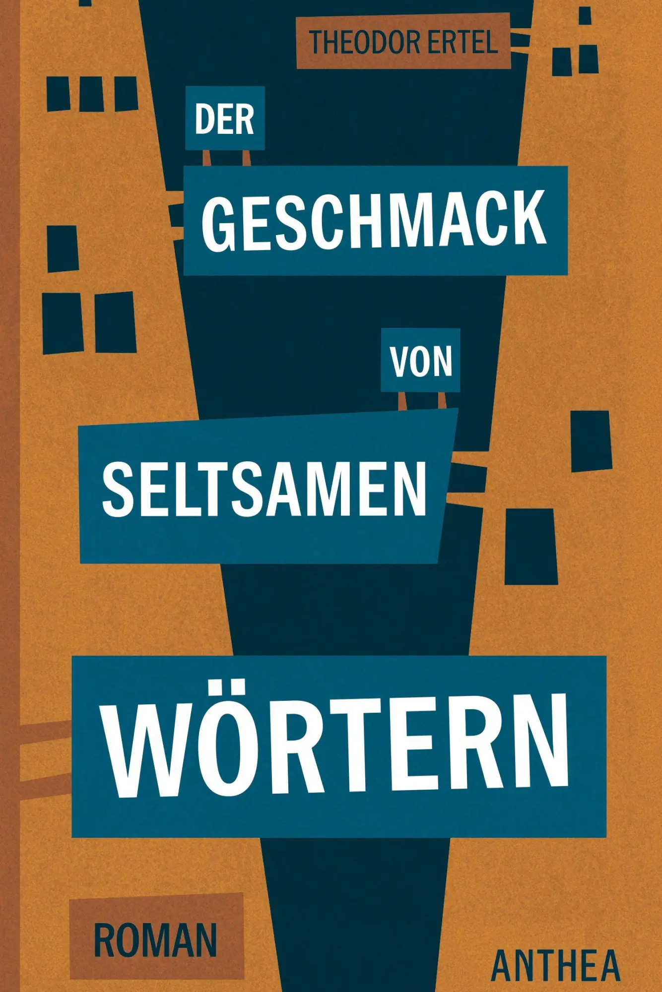 Cover: 9783899984521 | Der Geschmack von seltsamen Wörtern | Roman | Theodor Ertel | Buch