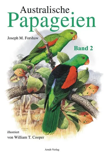 Cover: 9783980824521 | Australische Papageien. Bd.2 | Joseph M. Forshaw | Buch | 388 S.