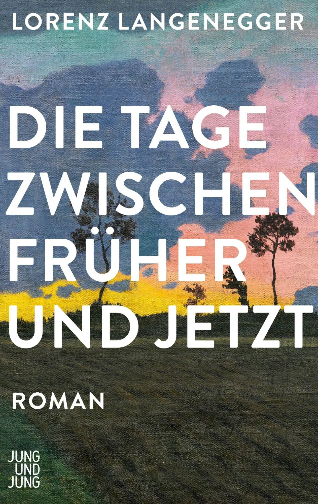 Cover: 9783990274521 | Die Tage zwischen früher und jetzt | Lorenz Langenegger | Buch | 2026
