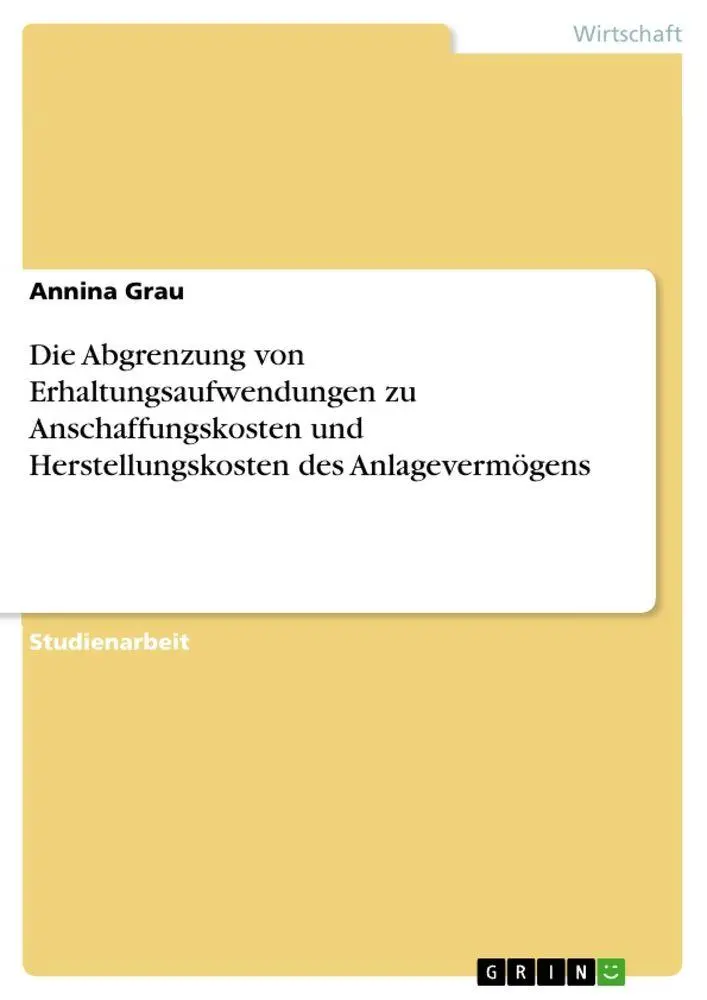 Cover: 9783668204621 | Die Abgrenzung von Erhaltungsaufwendungen zu Anschaffungskosten und...