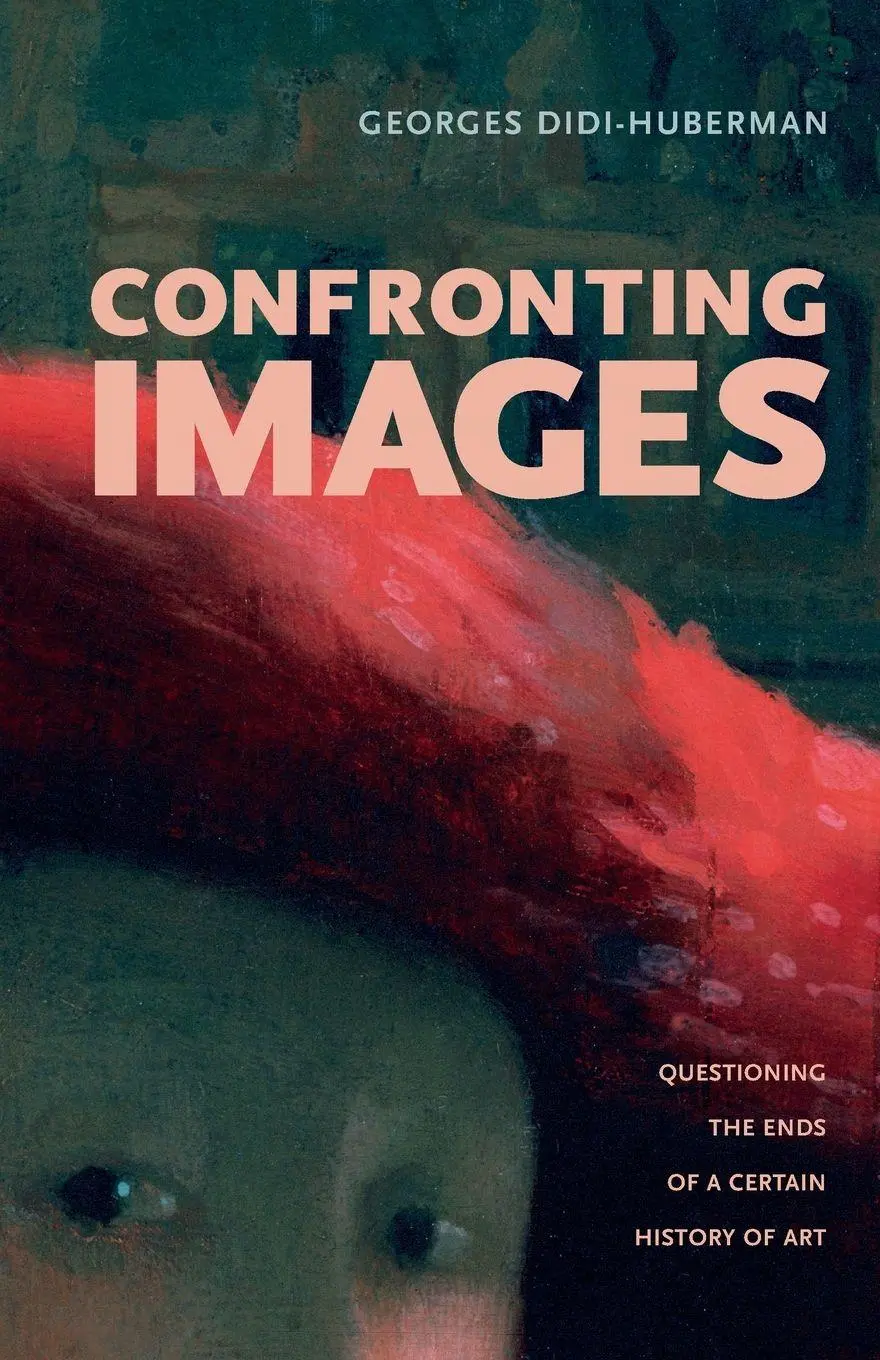 Cover: 9780271024721 | Confronting Images | Questioning the Ends of a Certain History of Art
