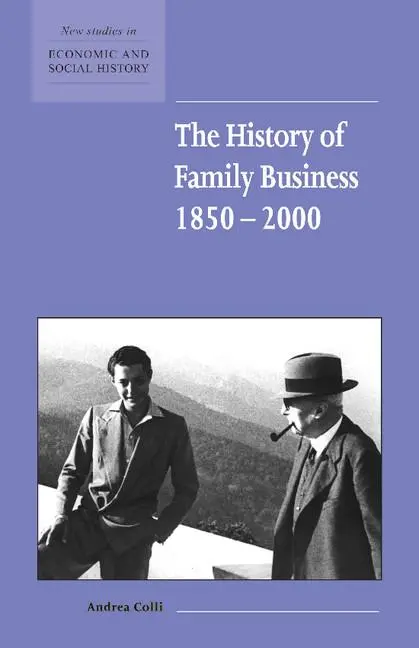 Cover: 9780521804721 | The History of Family Business, 1850-2000 | Andrea Colli | Taschenbuch