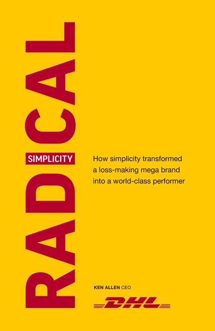 Cover: 9781529104721 | Radical Simplicity: How Simplicity Transformed a Loss-Making Mega...
