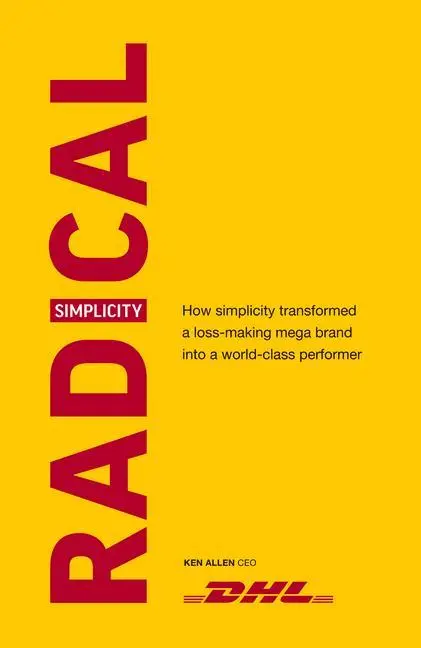 Cover: 9781529104721 | Radical Simplicity: How Simplicity Transformed a Loss-Making Mega...