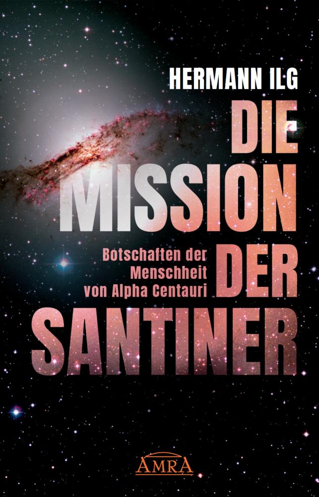 Cover: 9783954474721 | DIE MISSION DER SANTINER | Hermann Ilg | Buch | 240 S. | Deutsch