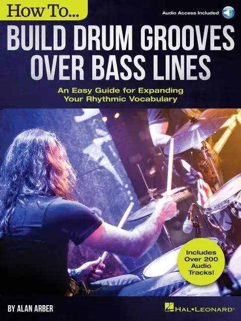 Cover: 888680904821 | How to Build Drum Grooves Over Bass Lines: An Easy Guide for...