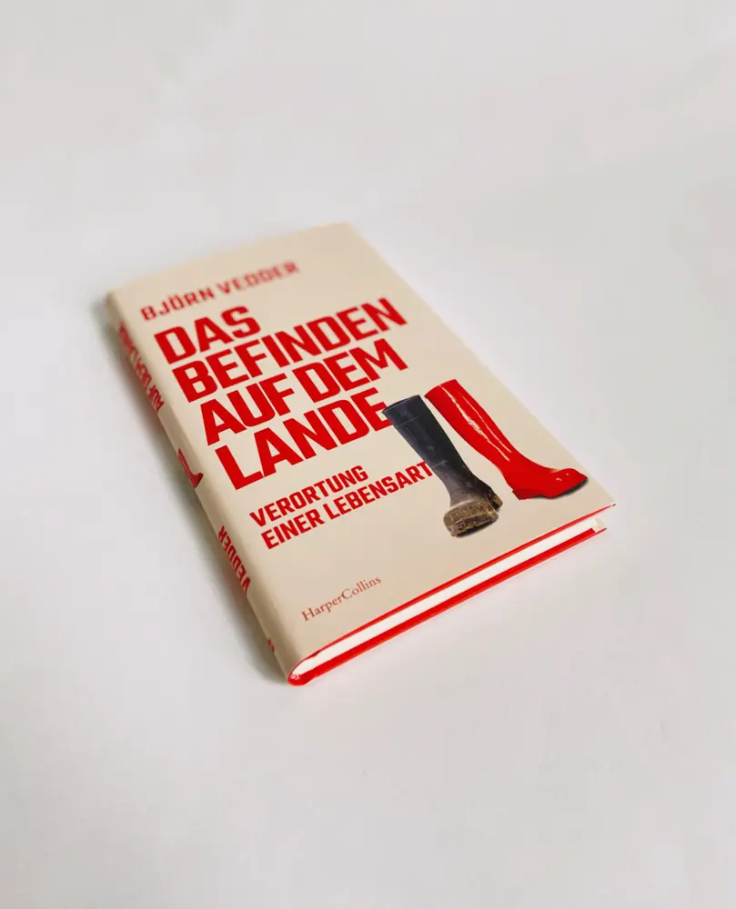 Bild: 9783365004821 | Das Befinden auf dem Lande. Verortung einer Lebensart | Björn Vedder
