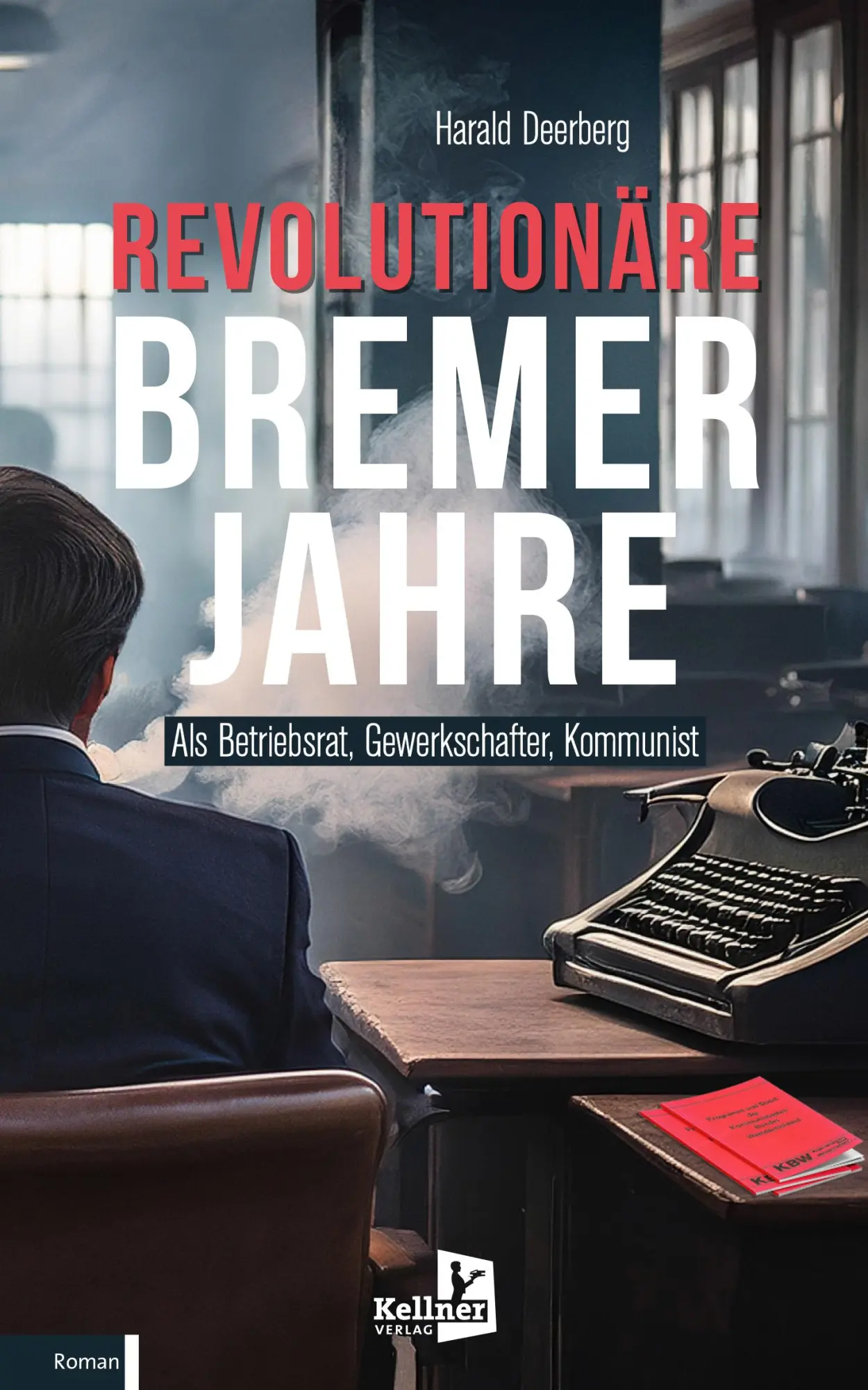 Cover: 9783956514821 | Revolutionäre Bremer Jahre | Harald Deerberg | Taschenbuch | 304 S.