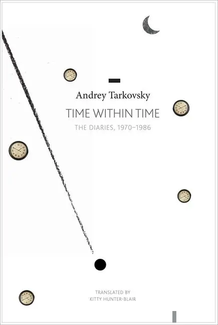 Cover: 9780857424921 | Time Within Time: The Diaries, 1970-1986 | Andrei Tarkovsky | Buch