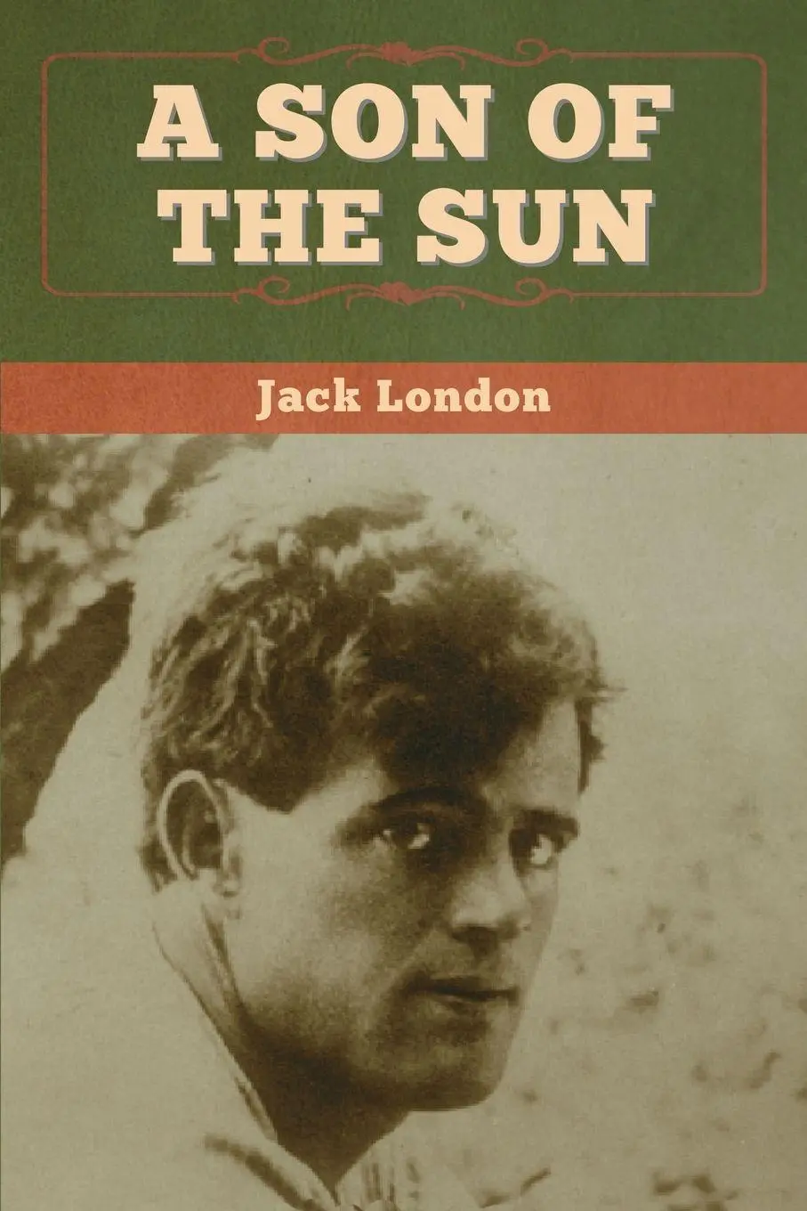 Cover: 9781647994921 | A Son of the Sun | Jack London | Taschenbuch | Kartoniert / Broschiert