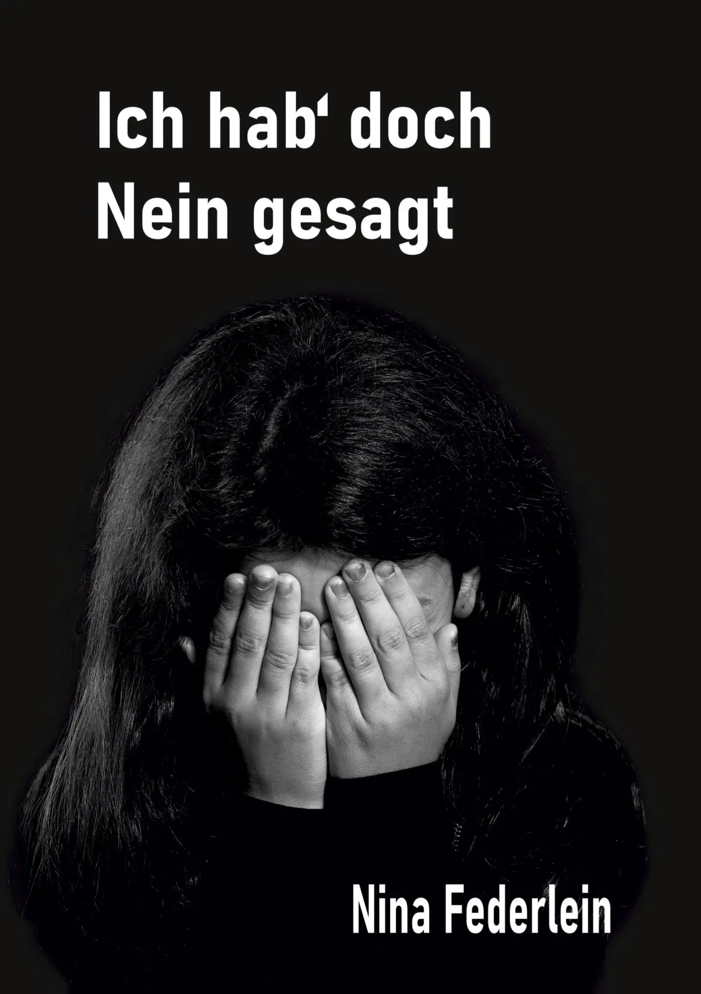 Cover: 9783757994921 | Ich hab` doch Nein gesagt | Nina Federlein | Taschenbuch | 440 S.