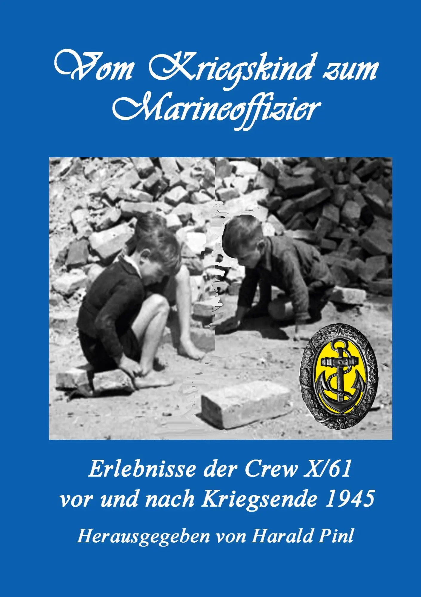 Cover: 9783819294921 | Vom Kriegskind zum Marineoffizier | Harald Pinl | Taschenbuch | 224 S.