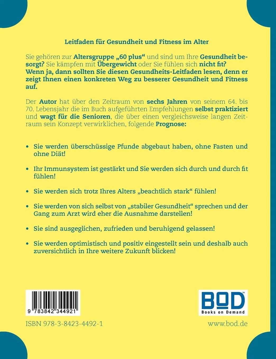Rückseite: 9783842344921 | Als Senior gesund und fit - das selbst erprobte Erfolgsrezept eines...