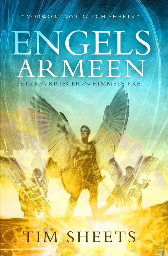Cover: 9783944794921 | Armee der Engel | Tim Sheets | Taschenbuch | 278 S. | Deutsch | 2018