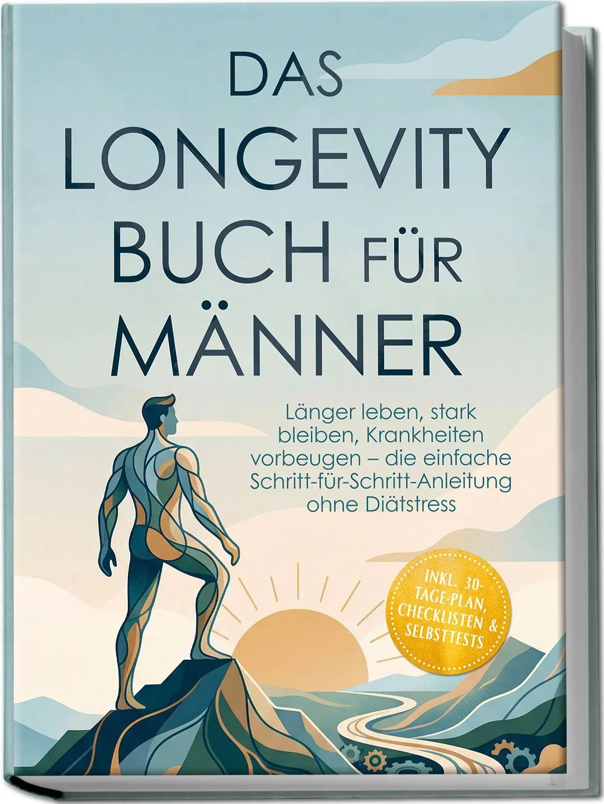 Cover: 9783989104921 | Das Longevity Buch für Männer: Länger leben, stark bleiben,...