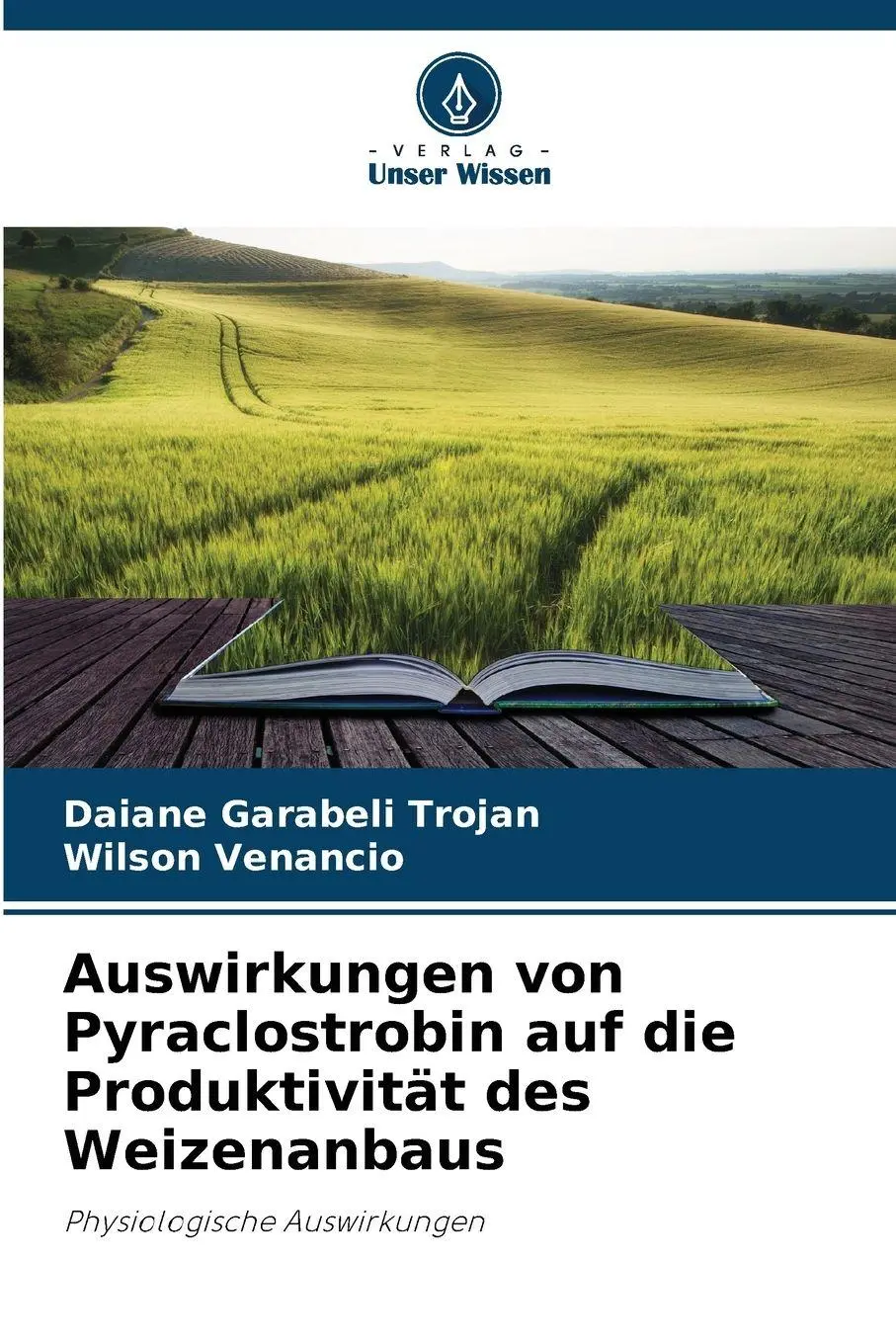 Cover: 9786209294921 | Auswirkungen von Pyraclostrobin auf die Produktivität des Weizenanbaus