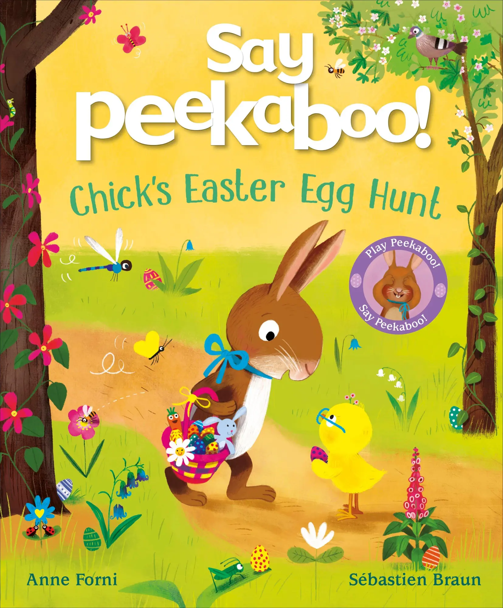 Cover: 9780241745021 | Say Peekaboo! Chick's Easter Egg Hunt | Anne Forni | Taschenbuch