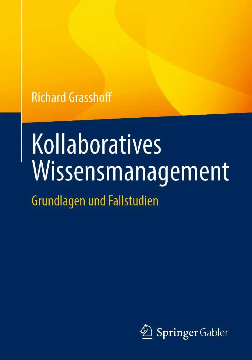 Cover: 9783658405021 | Kollaboratives Wissensmanagement | Grundlagen und Fallstudien | Buch