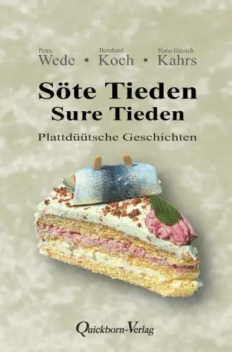Cover: 9783876515021 | Söte Tieden - Sure Tieden | Plattdüütsche Geschichten | Wede (u. a.)