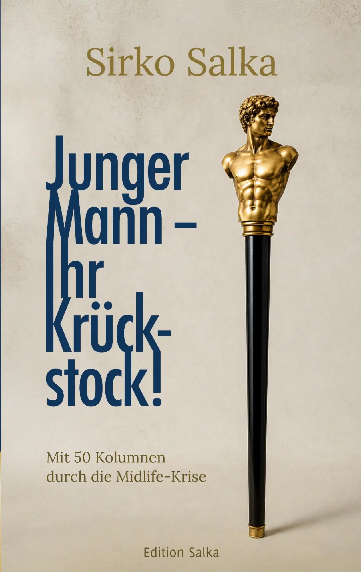 Cover: 9783912695021 | Junger Mann - Ihr Krückstock! | Sirko Salka | Taschenbuch | Deutsch